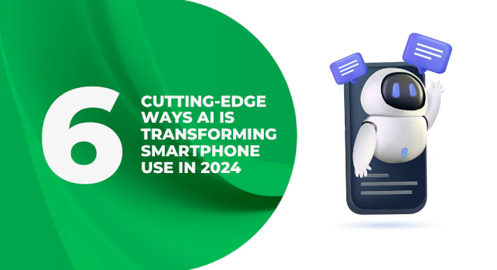 A thumbnail image of a blog about 6 Cutting-Edge Ways AI is Transforming Smartphone Use in 2026 (Updated)